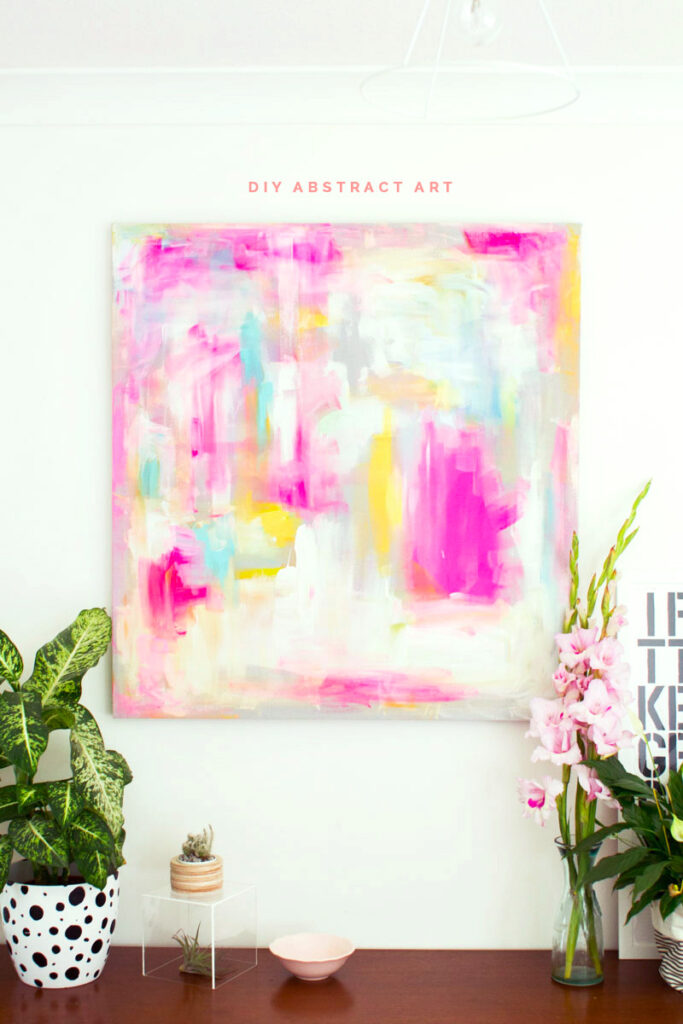 Easy Abstract Painting: 20 Cool Ways To Hang Art On Your Walls